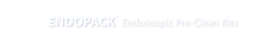 ENDOPACK Endoscopic Pre-Clean Kits
